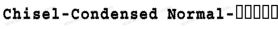 Chisel-Condensed Normal字体转换